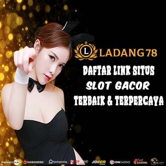 LADANG78: Rekomendasi Game Online Mudah Cuan Terbaik LADANG78